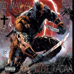 Slade Wilson|Old Man AV & Goose Ragaa| {Mixed By Nathan Original}