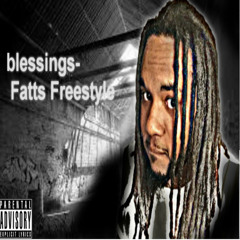 Fatts-Blessings Freestyle