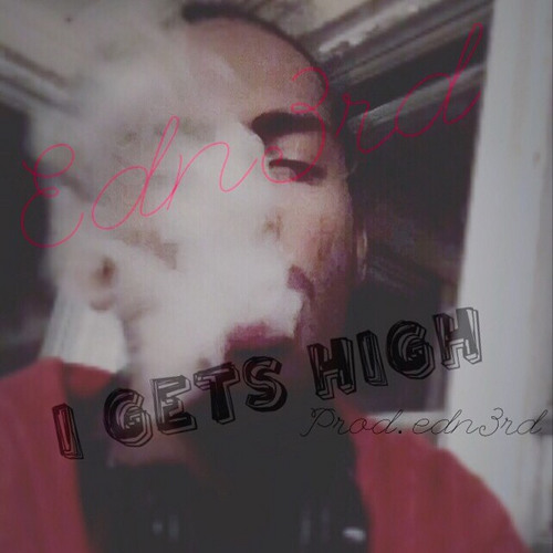 I Get's High