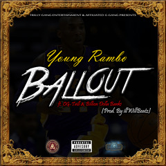 Rambo x OG x Billion Dolla Banks - Ball Out [Prod. By Ill Will] {Snippet}