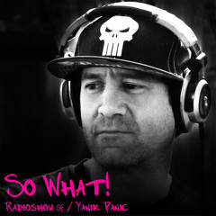 So What Radioshow 09/Yanik Panic