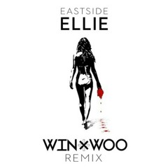 Eastside - Ellie( win and woo Remix)  at ArtNew!