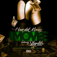 How Dat Money Move Feat.Starlito & Young blaze