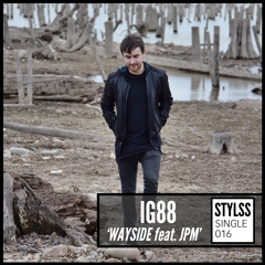 STYLSS Single 016: IG88 - Wayside (feat JPM)