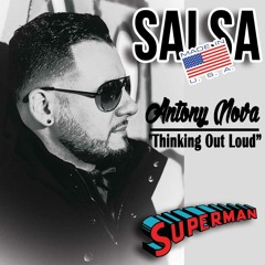 Antony Nova - Thinking out loud Salsa Version #SalsaMadeinUSA (Salsa y Timba)