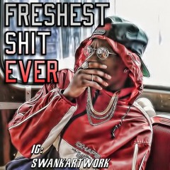 Raz Fresco - Freshest Shit Ever Ft. Chill Will