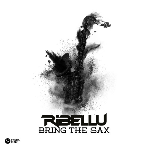 RIBELLU - Bring The Sax (Original Mix)