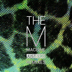 The M Machine - Just Like (CRNKN Remix)