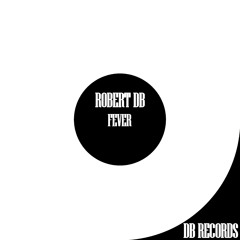 Robert DB - Fever (preview)
