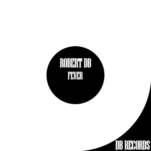 Robert DB - Fever (preview)