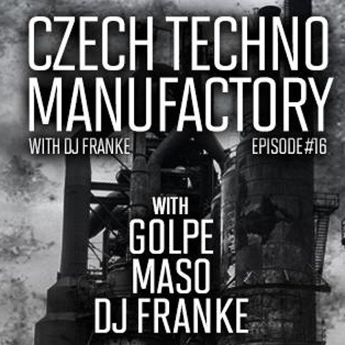 Golpe - Podcast Czech Techno Manufactory 04/2015