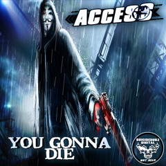 Access - You Gonna Die