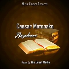 Caesar Motsoako-Bazalwane [Prod.Yungfella]