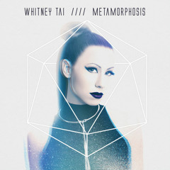 Whitney Tai - Metamorphosis ( 7..Track..Teaser ) READ DESCRIPTION FOR BONUS INFORMATION!!!