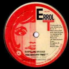CULTURE & RANKING JOE + THE MIGHTY TWO - Baldhead Bridge + Babylon Bridge (1977 Errol T Records)