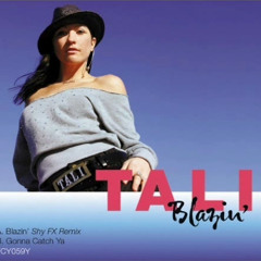 Tali - Blazin, Shy FX, T Power