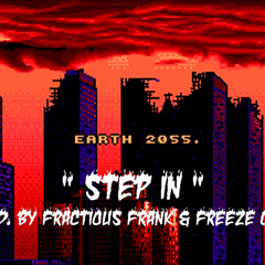 Travis Scott - "Step In" (Feat. Meek Mill & Future) (Prod. Fractious Frank X Freeze CVP)