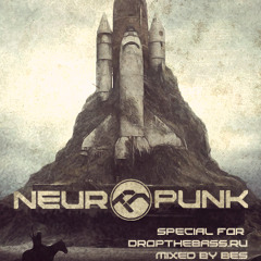 Neuropunk special for Dropthebass.ru mixed by Bes
