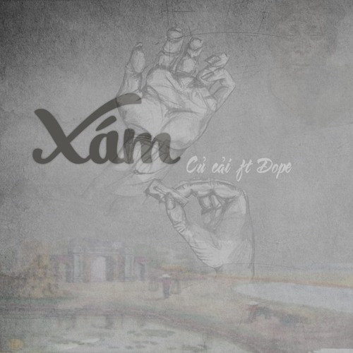 Xám - Củ Cải ft Dope