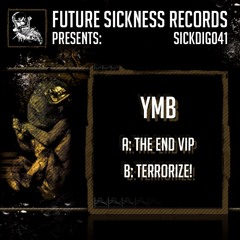 YMB - Terrorize! OUT NOW ON FUTURE SICKNESS
