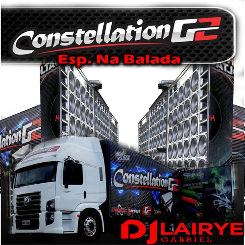 Constellation G2 Esp. Na Balada - Dj Lairye Gabriel - Faixa 03