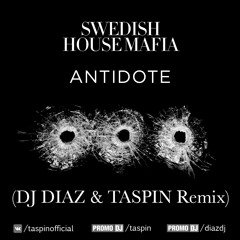 Swedish House Mafia - Antidote (Diaz & Taspin Bootleg)