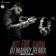 Jatt Fire Karda (DJ Manny Remix)