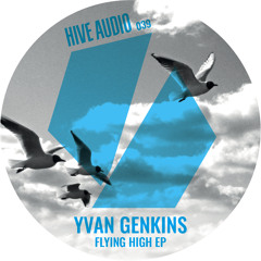 Hive Audio 039 - Yvan Genkins - Flying High