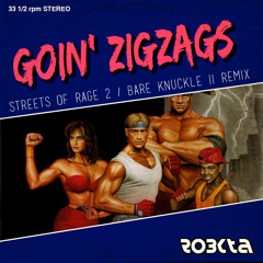 Goin' ZigZags (Streets Of Rage 2 Remix) [FREE DOWNLOAD]