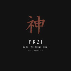 PRZI - Kami (Original Mix) Free Download