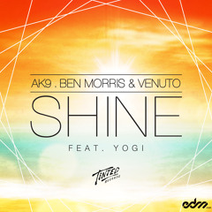 ak9, Ben Morris, Venuto - Shine (feat. Yogi) [OUT NOW // TINTED RECORDS]