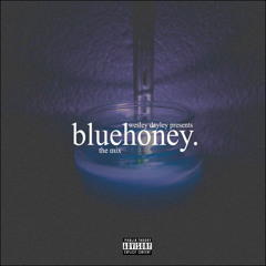 bluehoney. (mix)