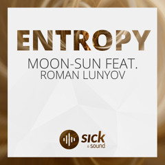 Moon-Sun Feat. Roman Lunyov - Entropy (Free Download)