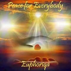 Euphoriqa (feat. Andreas & Colin) - Peace for Everybody