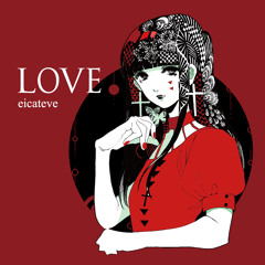 [CROSSFADE] eicateve 2nd Album "LOVE"