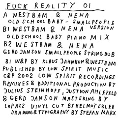 Fuck Reality 01 B2 Westbam & Nena - Oldschool Baby - Gerd Janson Smallpeople String Dub