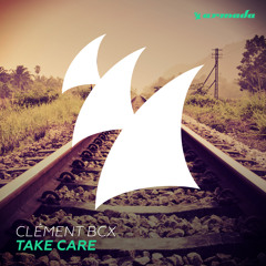 Clément Bcx - Take Care [OUT NOW!]