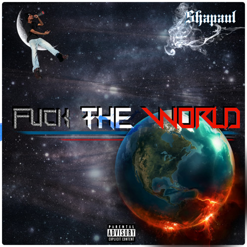 The Realest {FUCK THE WORLD MIXTAPE}