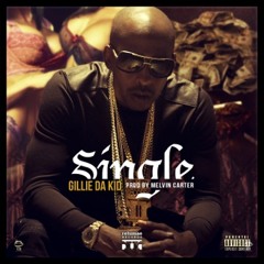 Gillie Da Kid - Single (Prod By Melvin Carter)