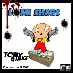 Loan Shark - Tony Staxx