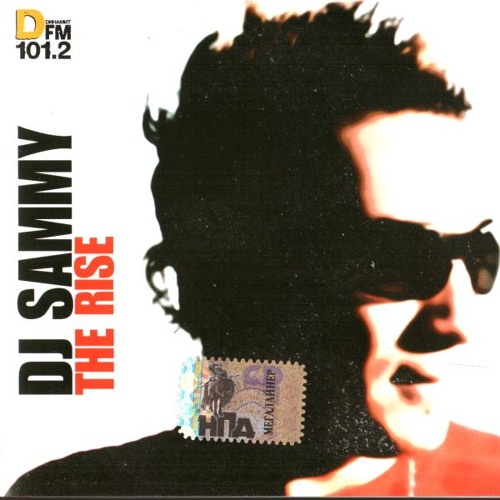 Stream DJ Sammy | Listen To DJ SAMMY - THE RISE ALBUM (FREE.