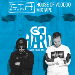 Go HARD Tour Mixtape: GTA House Of Voodoo