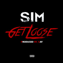 Get Loose - [Produced By. Xay] (Explicit)