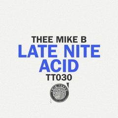Thee Mike B, Oliver Dollar, Matthew K - Late At Nite
