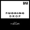 M.Hustler - Fucking Drop (Original Mix)