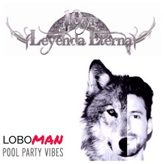 Loboman @ Leyenda Eterna 2015 (Sunday Pool Party)