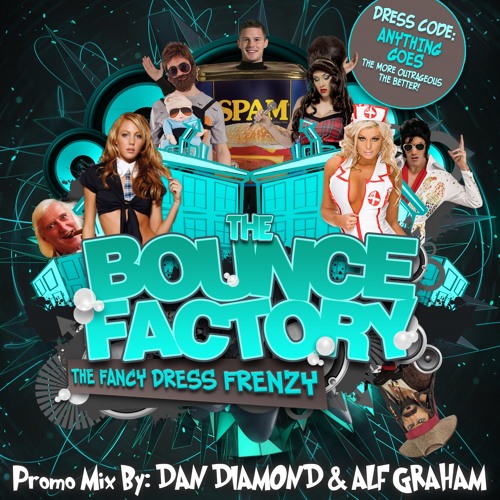 [THE BOUNCE FACTORY - FANCY DRESS FRENZY PROMO MIX 3] By Dan Diamond & Alf Graham
