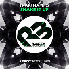 Trapshapers - Shake It Up (Original Mix) OUT NOW