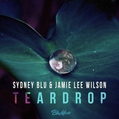 Sydney Blu & Jamie Lee Wilson - Teardrop (Massive Attack cover)