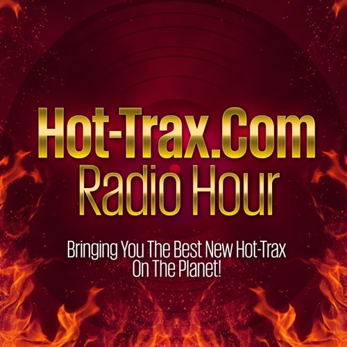 Stream Hot-Trax Radio Hour Show #3 by Hot-Trax.Com | Listen online for ...